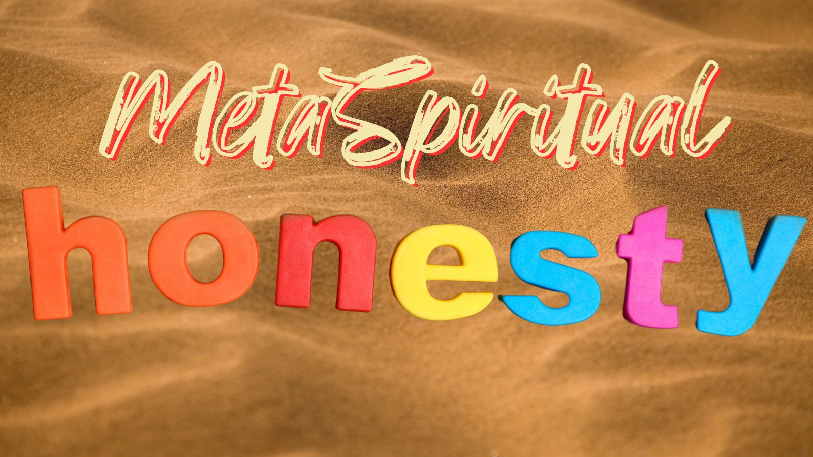 MetaSpiritual Honesty